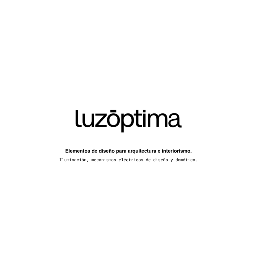 Dossier Luzóptima de iluminación y mecanismos eléctricos de diseño